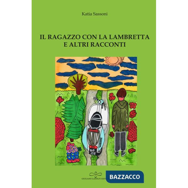 Ragazzo con la lambretta e altri racconti (Il)
