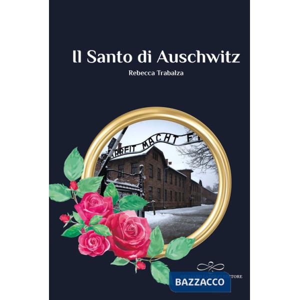 Santo di Auschwitz (Il)