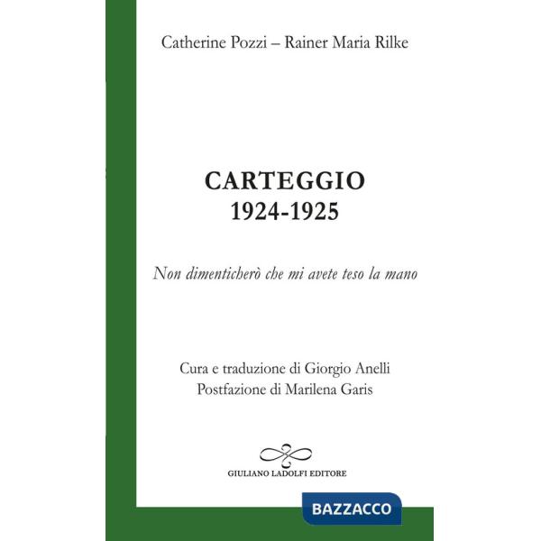 Carteggio 1924-1925 Non dimenticherò che mi avete teso la mano