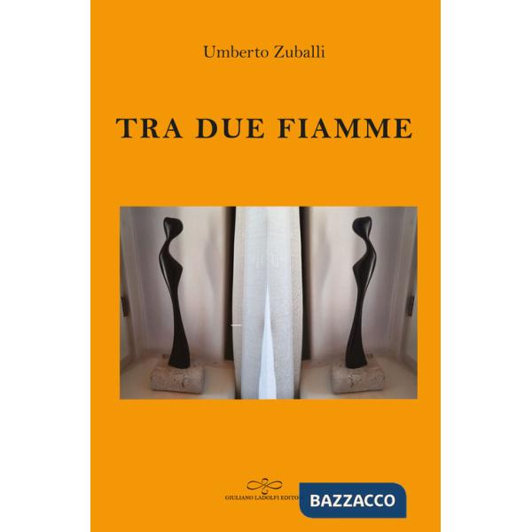 Tra due fiamme