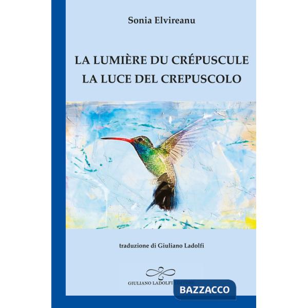 Lumière du crépuscule-La luce del crepuscolo (La)