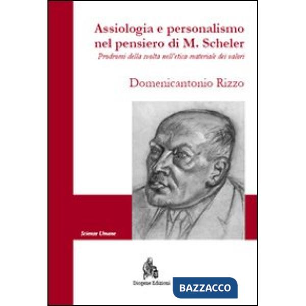 Assiologia e personalismo nel pensiero di M. Scheler. Prodromi della svolta nell