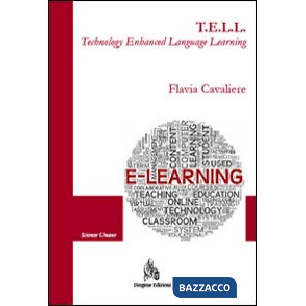 T.E.L.L. Technology enhanced language learning. Il contributo della tecnologia n