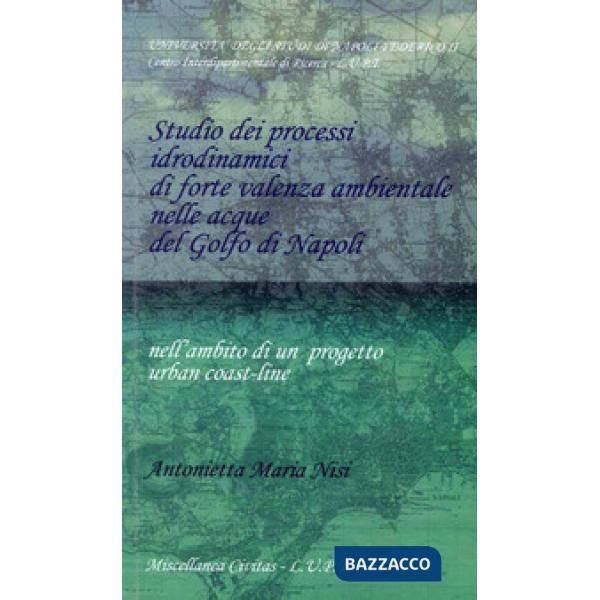 Studio dei processi idrodinamici di forte valenza ambientale nelle acque del gol