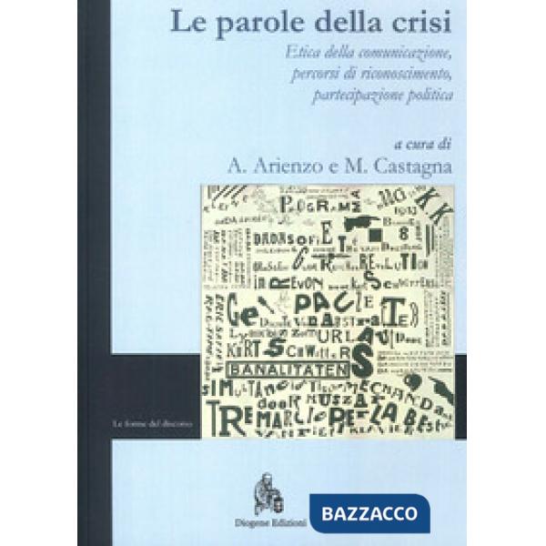 Parole della crisi. Etica della comunicazione, percorsi di riconoscimento, parte