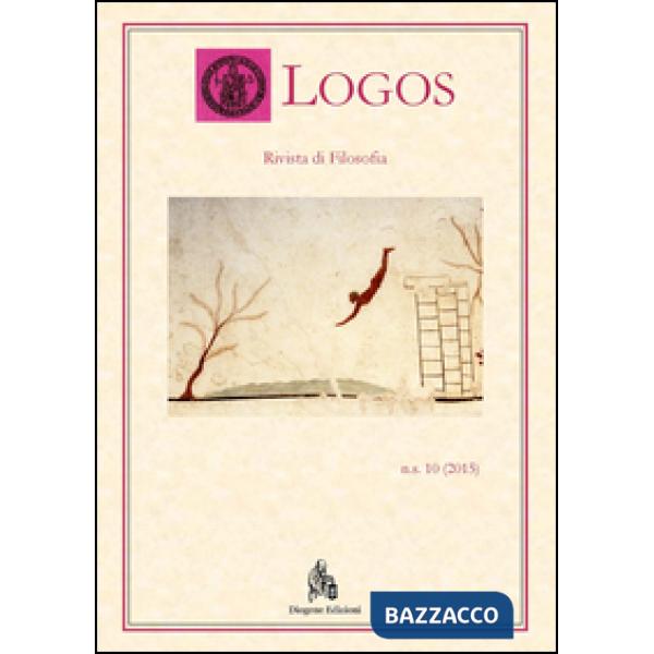 Logos. Rivista di filosofia (2015). Vol. 10