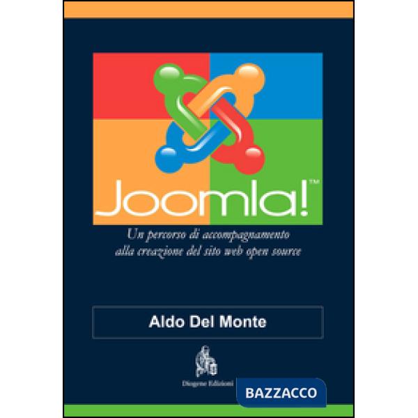 Joomla! Un percorso di accompagnamento alla creazione del sito web open source