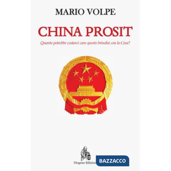 China Prosit. Quanto potrebbe costarci caro questo brindisi con la Cina?