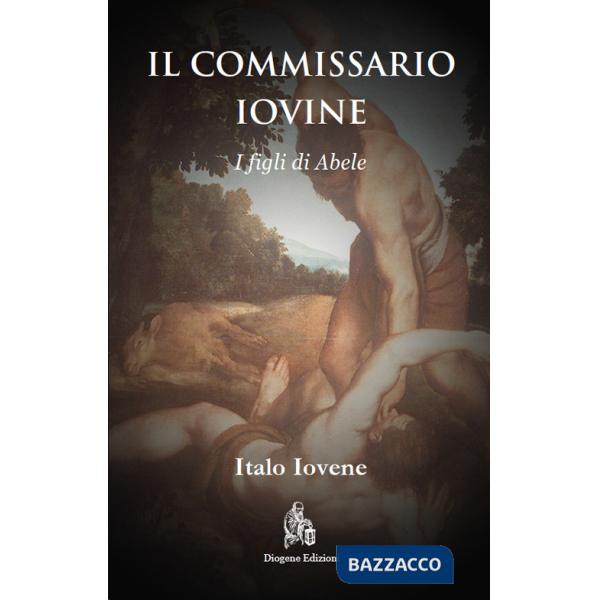 Commissario Iovine. I figli di Abele. Nuova ediz. (Il)
