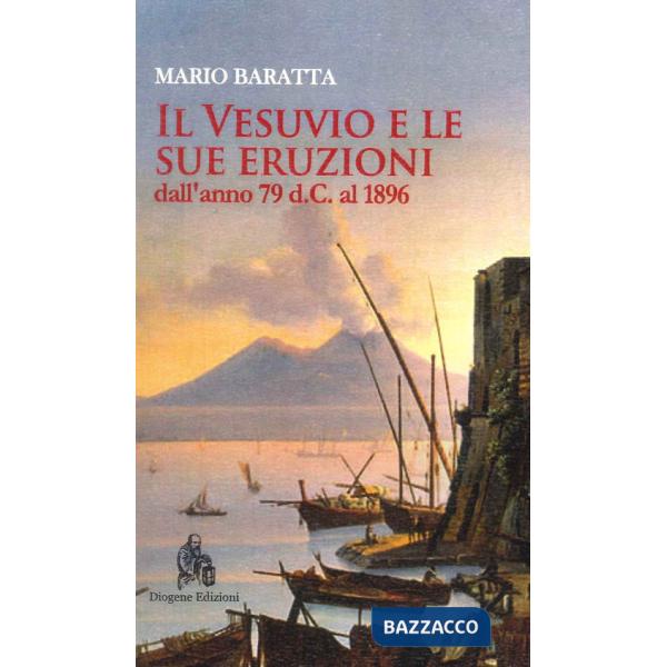 Vesuvio e le sue eruzioni dall'anno 79 d.C. al 1896 (Il)