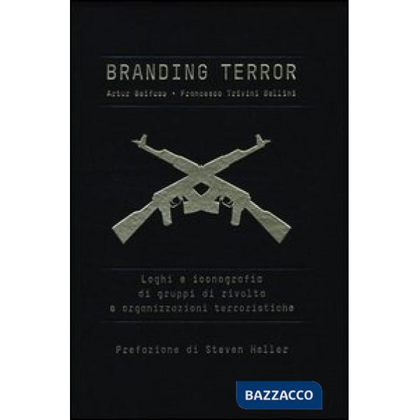 Branding terror. Loghi e iconografia di gruppi di rivolta e organizzazioni terroristiche