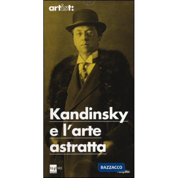 Kandinsky e l'arte astratta. Ediz. illustrata
