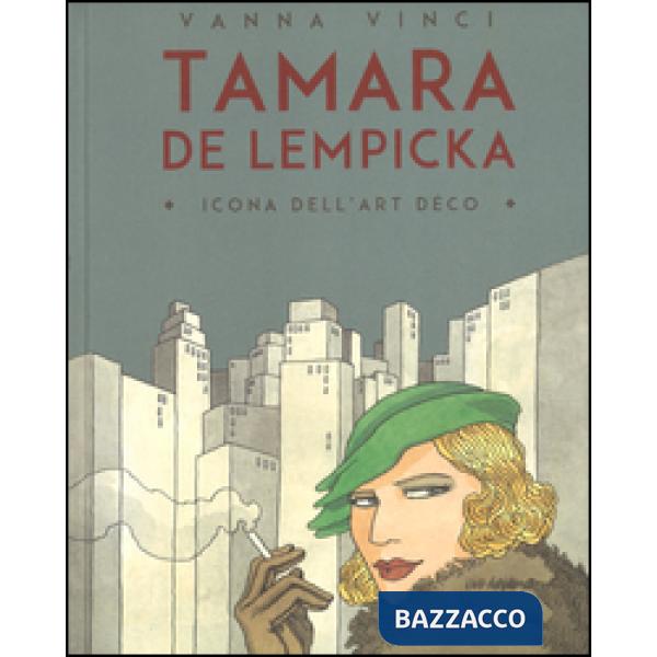Tamara de Lempicka. Icona dell'art déco
