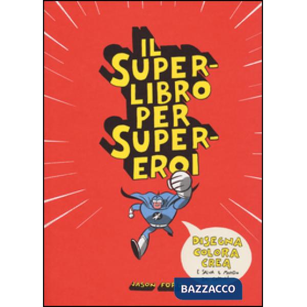 Superlibro per supereroi. Ediz. illustrata (Il)