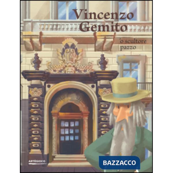 Vincenzo Gemito. 'O scultore pazzo