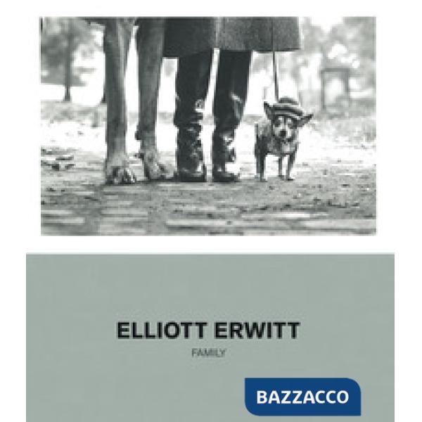 Elliott Erwitt. Family. Catalogo della mostra (Milano, 16 ottobre 2019-20 marzo