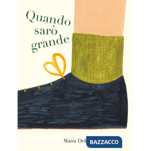 Quando sarò grande. Ediz. a colori