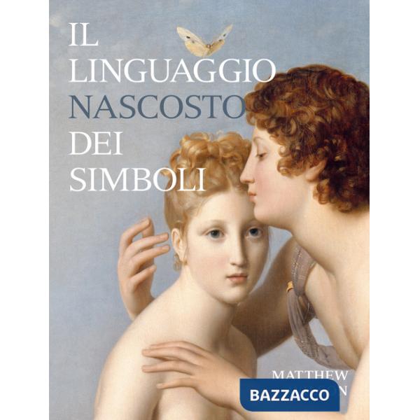 Linguaggio nascosto dei simboli. Ediz. illustrata (Il)