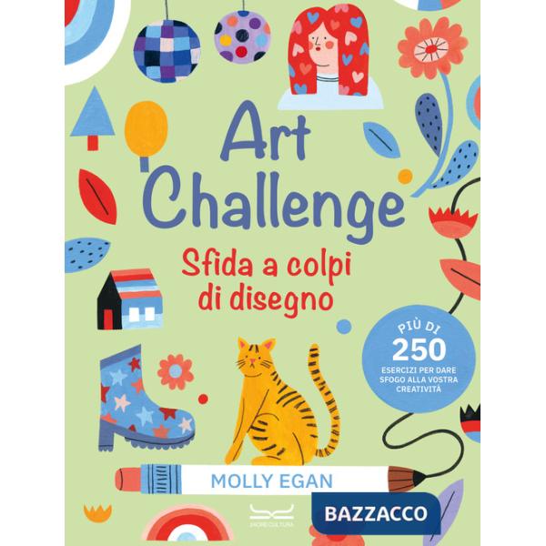 Art challenge. Sfida a colpi di disegno. Ediz. illustrata