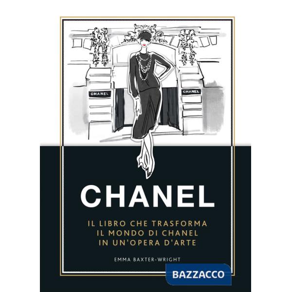 Chanel. Il libro che trasforma il mondo di Chanel in un'opera d'arte. Ediz. a colori
