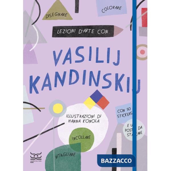 Lezioni d'arte con Vasilij Kandinsky. Con Poster. Con Adesivi
