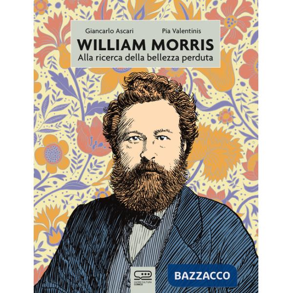 William Morris. Alla ricerca della bellezza perduta