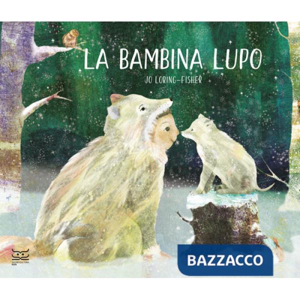 Bambina lupo. Ediz. a colori (La)