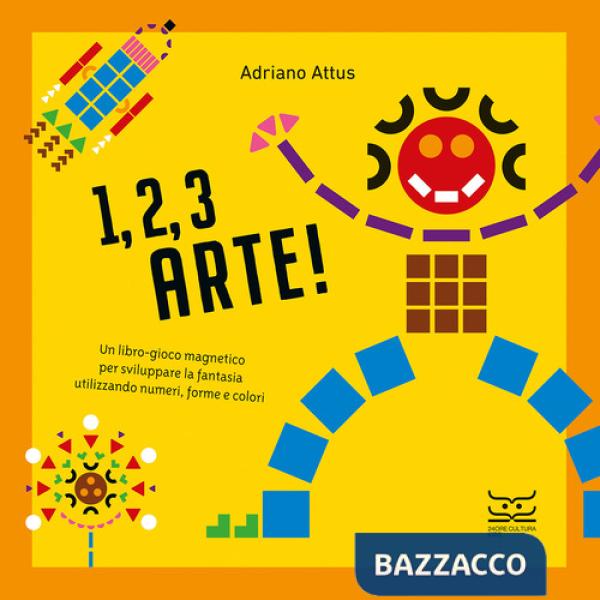 1, 2, 3 arte! Ediz. a colori. Con 550 forme geometriche. Con 5 tavole magnetiche