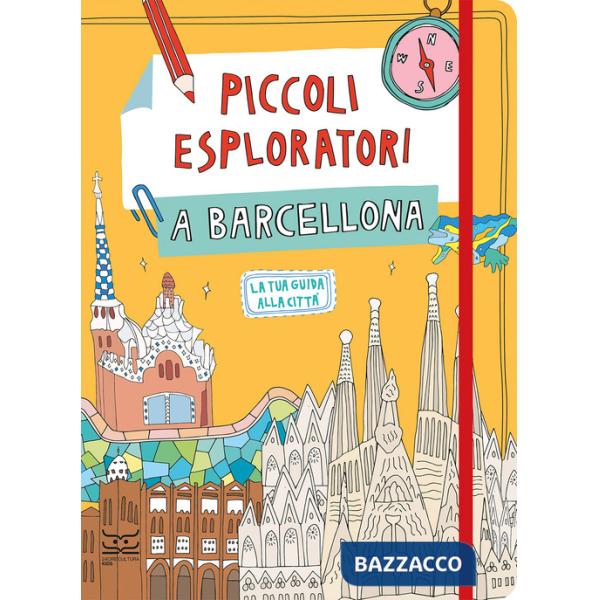 Piccoli esploratori a Barcellona. La tua guida alla città