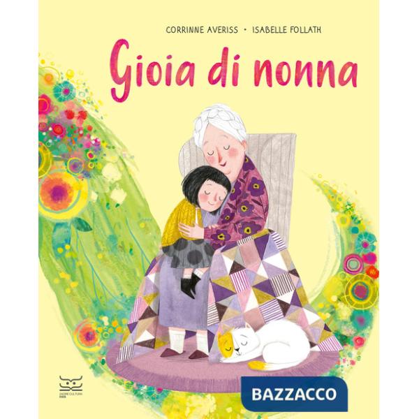 Gioia di nonna. Ediz. a colori