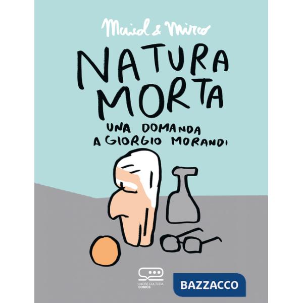 Natura morta. Una domanda a Giorgio Morandi
