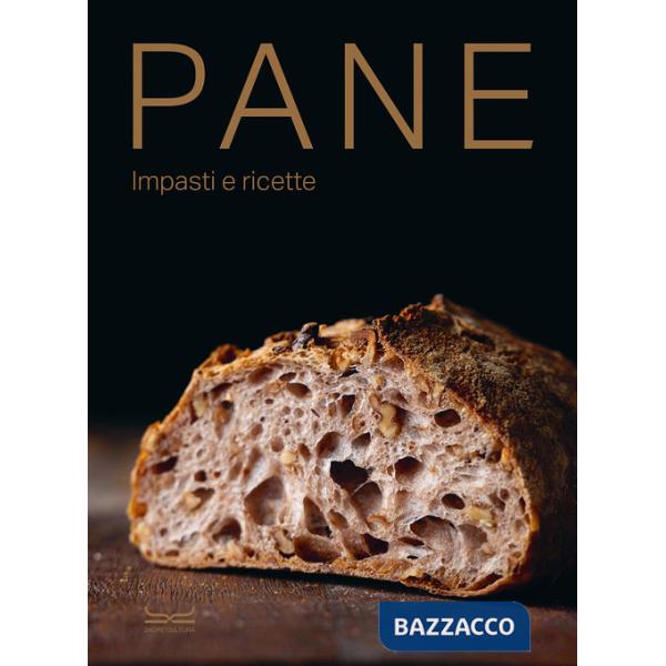 Pane. Impasti e ricette