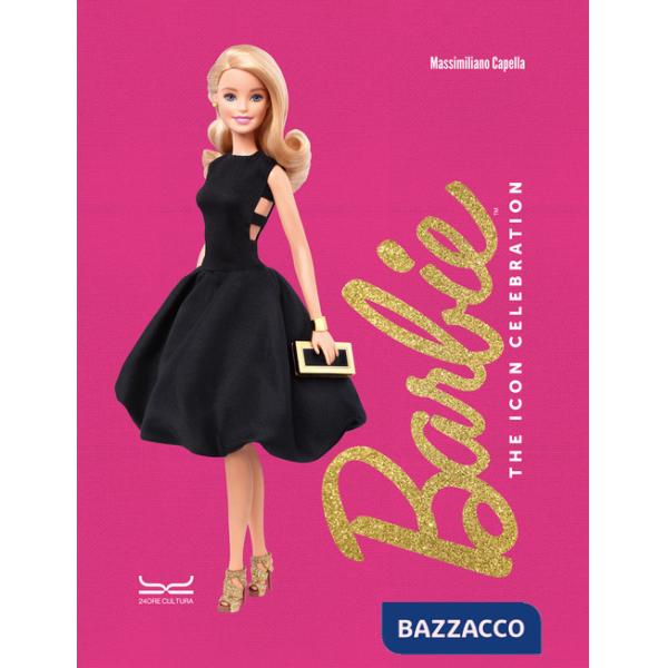 Barbie. The icon celebration. Nuova ediz.
