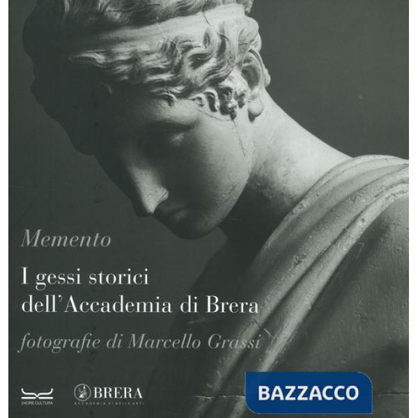 Memento. I gessi storici dell'Accademia di Brera. Catalogo della mostra (Milano, 6-26 ottobre 2023). Ediz. italiana e inglese