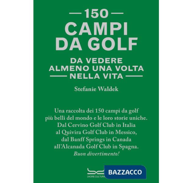 150 campi da golf da vedere almeno una volta nella vita
