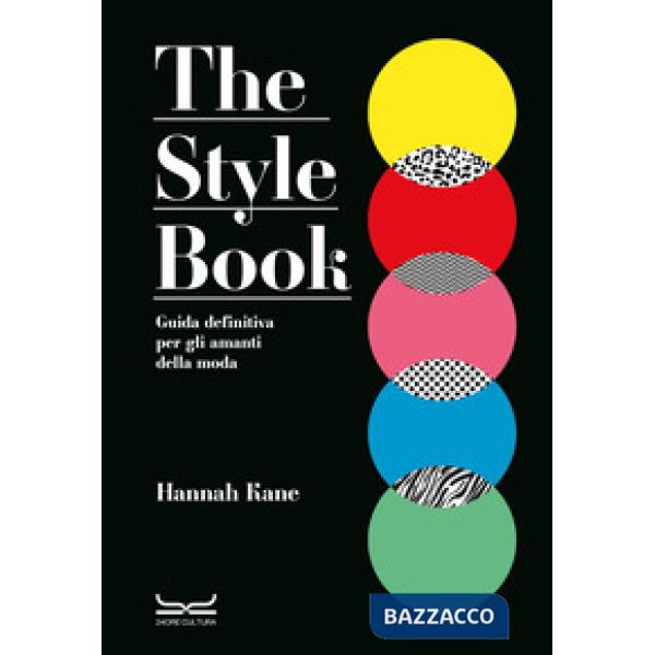 Style book. Guida definitiva per gli amanti della moda (The)