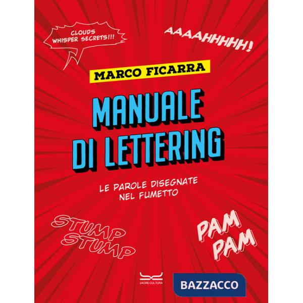 Manuale di lettering. Le parole disegnate nel fumetto