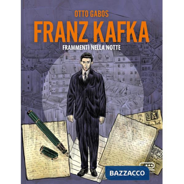 Franz Kafka. Frammenti nella notte