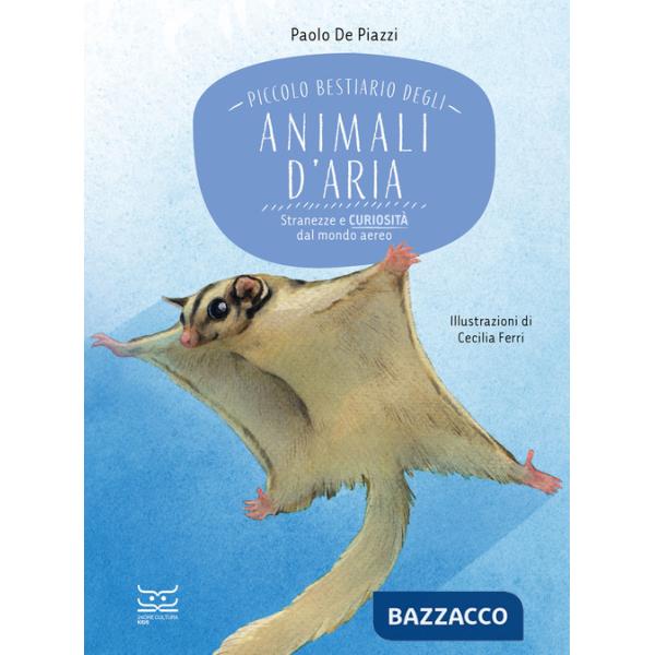 Piccolo bestiario degli animali d'aria. Stranezze e curiosità dal mondo aereo