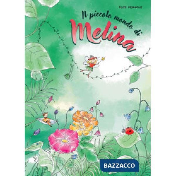 Piccolo mondo di Melina. Ediz. a colori (Il)