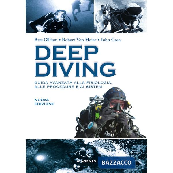 Deep diving. Guida avanzata alla fisiologia, alle procedure e ai sistemi