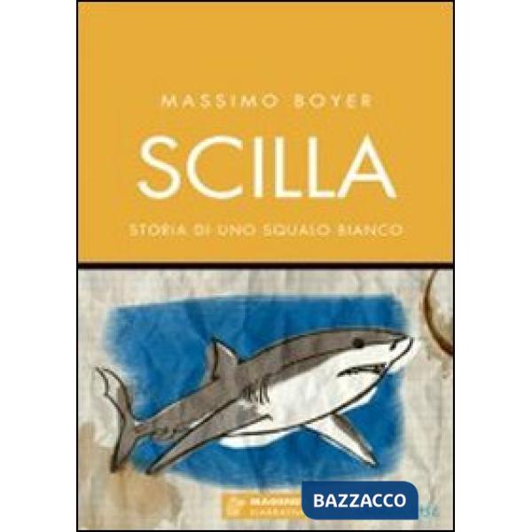 Scilla. Storia di uno squalo bianco