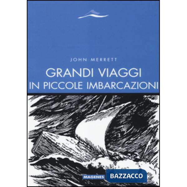 Grandi viaggi in piccole imbarcazioni