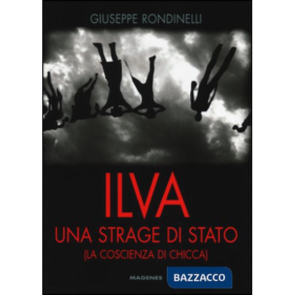 Ilva. Una strage di Stato (La coscienza di Chicca)