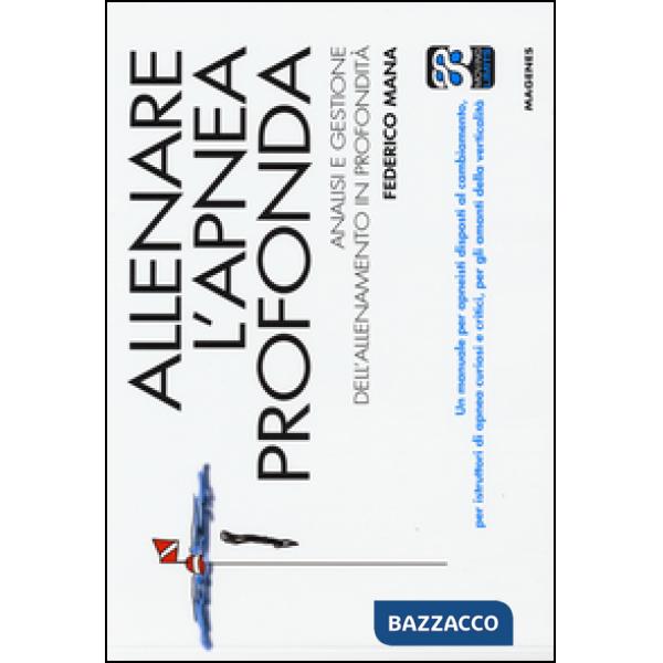 Allenare l'apnea profonda. Analisi e gestione dell'allenamento in profondità