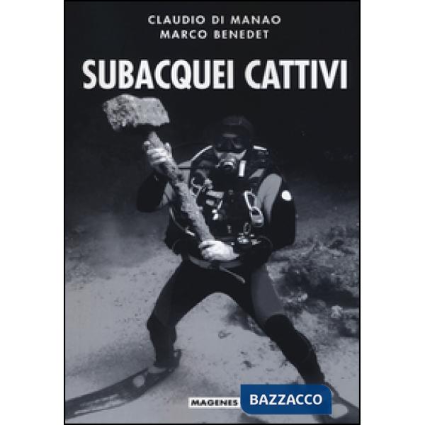 Subacquei cattivi