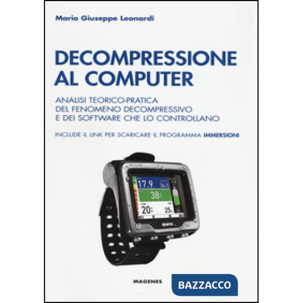Decompressione al computer. Analisi teorico-pratica del fenomeno decompressivo e dei software che lo controllano