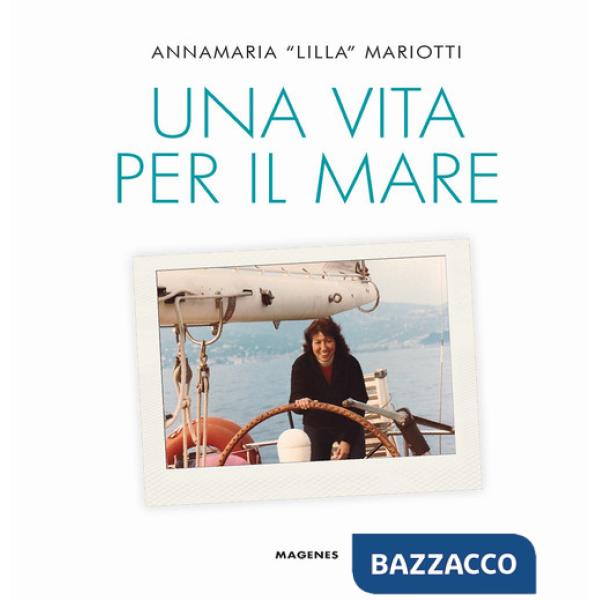 Vita per il mare. Ediz. a colori (Una)