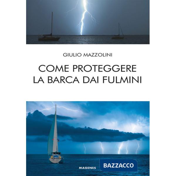 Come proteggere la barca dai fulmini