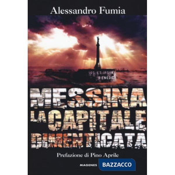 Messina la capitale dimenticata